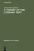 E-Book (pdf) A Theory of the Literary Text von Antonio García-Berrio