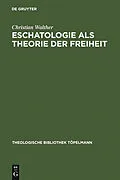 E-Book (pdf) Eschatologie als Theorie der Freiheit von Christian Walther