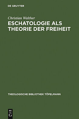 E-Book (pdf) Eschatologie als Theorie der Freiheit von Christian Walther