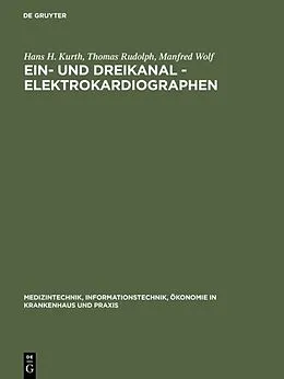 PDF Ein- und Dreikanal - Elektrokardiographen von Hans H. Kurth, Thomas Rudolph, Manfred Wolf