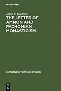 PDF The Letter of Ammon and Pachomian Monasticism von James E. Goehring