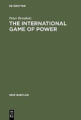 eBook (pdf) The International Game of Power de Peter Bernholz