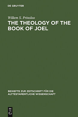 E-Book (pdf) The Theology of the Book of Joel von Willem S. Prinsloo