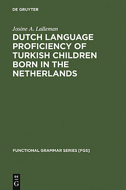 E-Book (pdf) Dutch Language Proficiency of Turkish Children Born in the Netherlands von Josine A. Lalleman