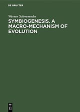 E-Book (pdf) Symbiogenesis. A Macro-Mechanism of Evolution von Werner Schwemmler