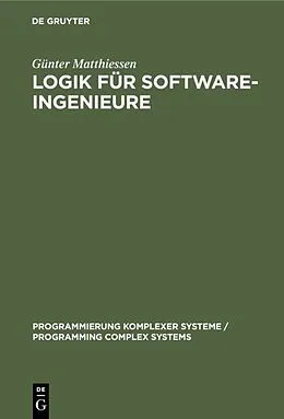 E-Book (pdf) Logik für Software-Ingenieure von Günter Matthiessen