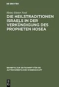 E-Book (pdf) Die Heilstraditionen Israels in der Verkündigung des Propheten Hosea von Heinz-Dieter Neef