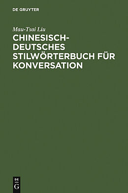 E-Book (pdf) Chinesisch-Deutsches Stilwörterbuch für Konversation von Mau-Tsai Liu