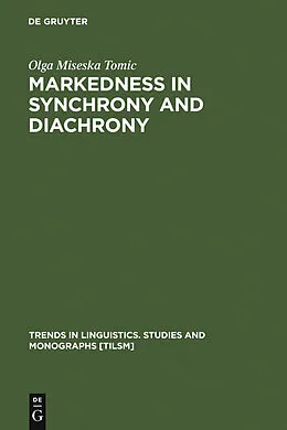 E-Book (pdf) Markedness in synchrony and diachrony von Olga Miseska Tomic