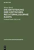 E-Book (pdf) Die Entstehung der kritischen Rechtsphilosophie Kants von Werner Busch