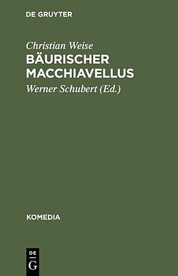 E-Book (pdf) Bäurischer Macchiavellus von Christian Weise