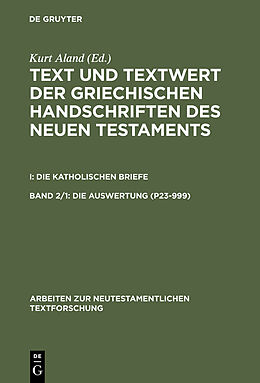 E-Book (pdf) Text und Textwert der griechischen Handschriften des Neuen Testaments.... / 1: Die Auswertung (P23999). 2: Die Auswertung (10032805) von 