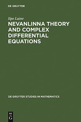 PDF Nevanlinna Theory and Complex Differential Equations von Ilpo Laine