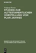 E-Book (pdf) Studien zur alttestamentlichen Vorstellung vom Plan Jahwes von Wolfgang Werner