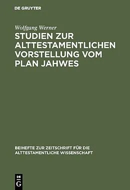 E-Book (pdf) Studien zur alttestamentlichen Vorstellung vom Plan Jahwes von Wolfgang Werner