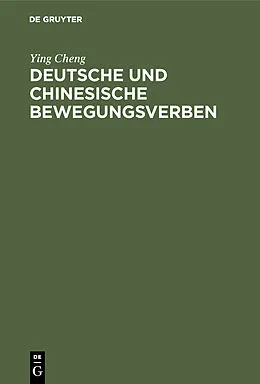 E-Book (pdf) Deutsche und chinesische Bewegungsverben von Ying Cheng