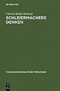 E-Book (pdf) Schleiermachers Denken von Christel Keller-Wentorf