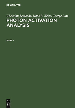 E-Book (pdf) Photon Activation Analysis von Christian Segebade, Hans-Peter Weise, George John Lutz
