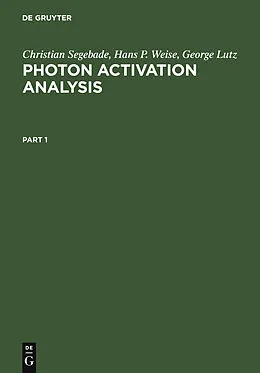 PDF Photon Activation Analysis von Christian Segebade, Hans-Peter Weise, George John Lutz