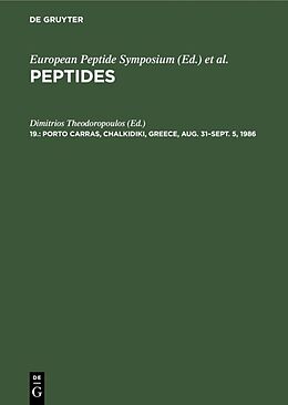 E-Book (pdf) Peptides / Porto Carras, Chalkidiki, Greece, Aug. 31Sept. 5, 1986 von 