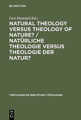 E-Book (pdf) Natural Theology Versus Theology of Nature?/ Natürliche Theologie versus Theologie der Natur? von 