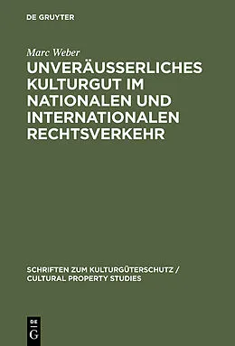 E-Book (pdf) Unveräußerliches Kulturgut im nationalen und internationalen Rechtsverkehr von Marc Weber