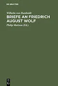 E-Book (pdf) Briefe an Friedrich August Wolf von Wilhelm von Humboldt