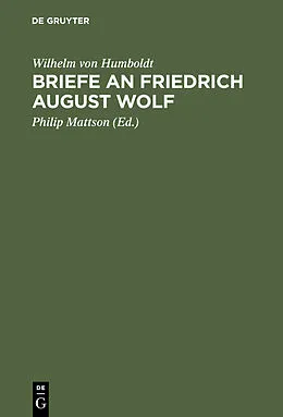 PDF Briefe an Friedrich August Wolf von Wilhelm von Humboldt