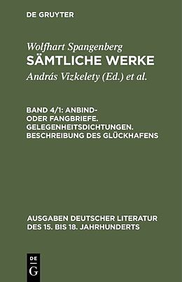 E-Book (pdf) Wolfhart Spangenberg: Sämtliche Werke / Anbind- oder Fangbriefe. Gelegenheitsdichtungen. Beschreibung des Glückhafens von 
