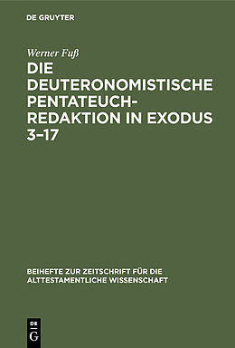 E-Book (pdf) Die deuteronomistische Pentateuchredaktion in Exodus 317 von Werner Fuß
