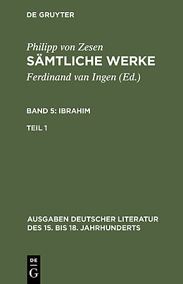 E-Book (pdf) Philipp von Zesen: Sämtliche Werke. Ibrahim / Ibrahim. Erster Teil von Philipp von Zesen