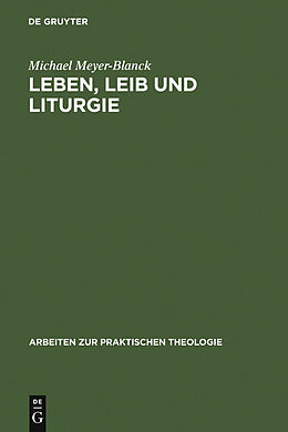 E-Book (pdf) Leben, Leib und Liturgie von Michael Meyer-Blanck