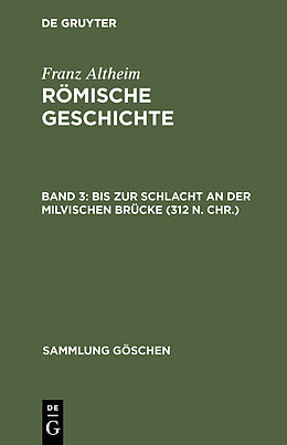 E-Book (pdf) Franz Altheim: Römische Geschichte / Bis zur Schlacht an der Milvischen Brücke (312 n. Chr.) von Franz Altheim