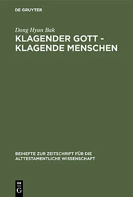 E-Book (pdf) Klagender Gott - klagende Menschen von Dong Hyun Bak