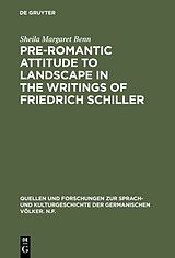E-Book (pdf) Pre-Romantic Attitude to Landscape in the Writings of Friedrich Schiller von Sheila Margaret Benn
