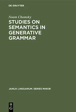 PDF Studies on Semantics in Generative Grammar von Noam Chomsky