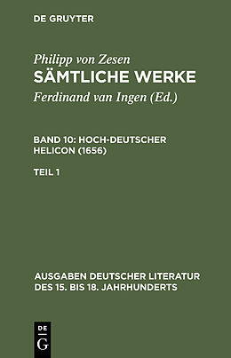 E-Book (pdf) Philipp von Zesen: Sämtliche Werke. Hoch-deutscher Helikon (1656) / Deutscher Helikon. Erster Teil von Philipp von Zesen