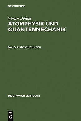 E-Book (pdf) Werner Döring: Atomphysik und Quantenmechanik / Anwendungen von Werner Döring