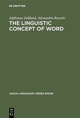 E-Book (pdf) The Linguistic Concept of Word von Alphonse Juilland, Alexandra Roceric