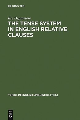 eBook (pdf) The Tense System in English Relative Clauses de Ilse Depraetere