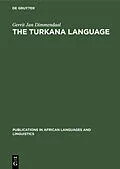 E-Book (pdf) The Turkana Language von Gerrit Jan Dimmendaal