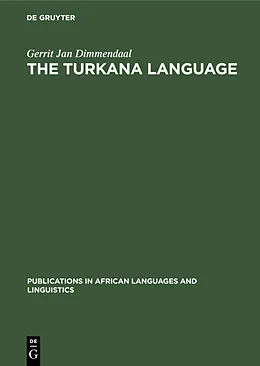 E-Book (pdf) The Turkana Language von Gerrit Jan Dimmendaal