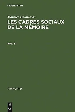 PDF Les cadres sociaux de la mémoire von Maurice Halbwachs