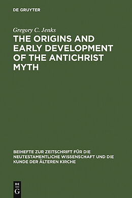 E-Book (pdf) The Origins and Early Development of the Antichrist Myth von Gregory C. Jenks