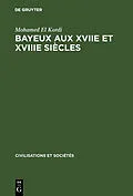 E-Book (pdf) Bayeux aux XVIIe et XVIIIe siècles von Mohamed El Kordi
