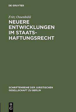 E-Book (pdf) Neuere Entwicklungen im Staatshaftungsrecht von Fritz Ossenbühl
