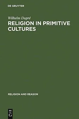 E-Book (pdf) Religion in Primitive Cultures von Wilhelm Dupré
