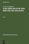 E-Book (pdf) Zur Geschichte des Nietzsche-Archivs von David M. Hoffmann
