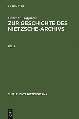 E-Book (pdf) Zur Geschichte des Nietzsche-Archivs von David M. Hoffmann