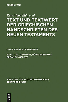 E-Book (pdf) Text und Textwert der griechischen Handschriften des Neuen Testaments.... / Allgemeines, Römerbrief und Ergänzungsliste von 